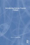 Cover artwork for book: Introducing Korean Popular Culture