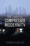 Cover art for The Logic of Compressed Modernity