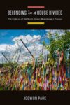 Cover artwork for book: Belonging in a House Divided: The Violence of the North Korean Resettlement Process