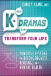 Book cover: How K-Dramas Can Transform Your Life