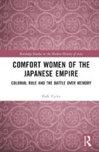 Thumbnail for post: Comfort Women of the Japanese Empire: Colonial Rule and the Battle over Memory