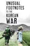 Book cover: Unusual Footnotes to the Korean War