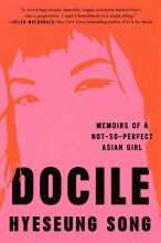Thumbnail for post: Docile: Memoirs of a Not-So-Perfect Asian Girl