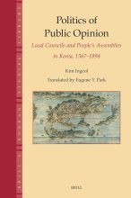 Thumbnail for post: Politics of Public Opinion: Local Councils and People’s Assemblies in Korea, 1567–1894