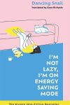 Book cover: I'm Not Lazy, I'm on Energy Saving Mode