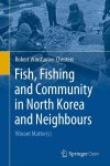 Book cover: Fish, Fishing and Community in North Korea