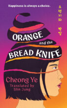 Cover artwork for book: Orange and the Bread Knife