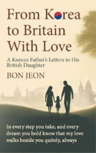 Thumbnail for post: From Korea to Britain, With Love: A Korean Father’s Letters to His British Daughter