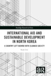 Book cover; International Aid and Sustainable Development in North Korea