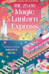 Cover artwork for book: The 25:00 Magic Lantern Express