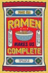 Cover artwork for book: Ramen Makes us Complete