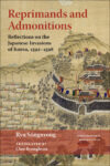 Cover artwork for book: Reprimands and Admonitions: Reflections on the Japanese Invasions of Korea, 1592-1598