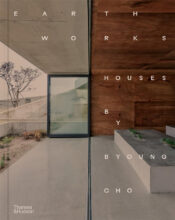 Cover artwork for book: Earth Works: Houses by Byoung Cho